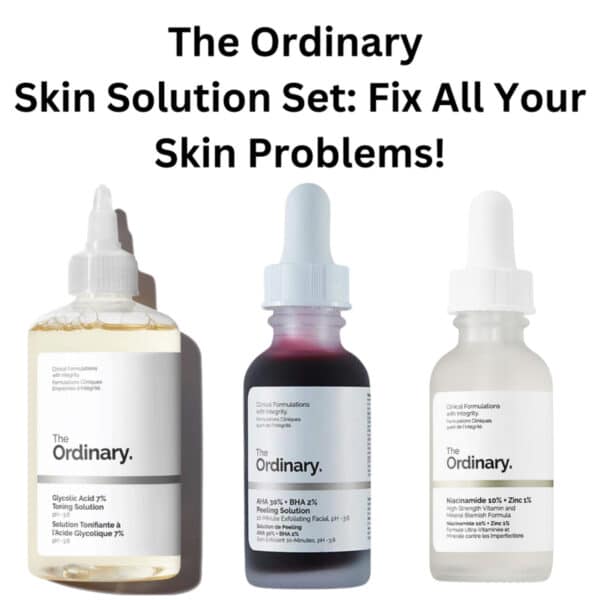 Skin Solution Set By The Ordinary : Fix All Your Skin Problems